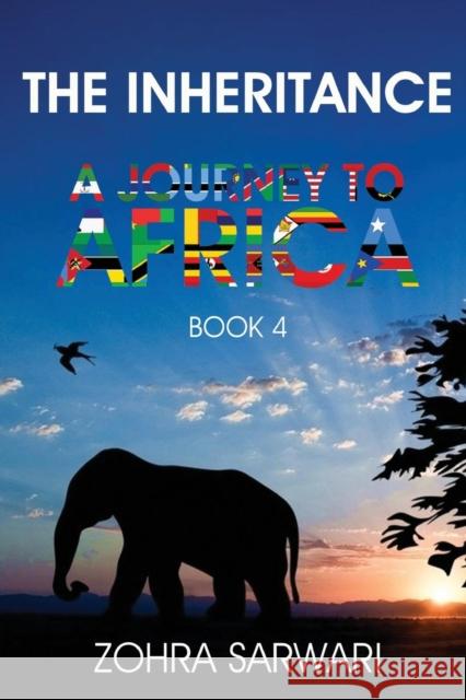 The Inheritance: A Journey to Africa (Book 4) Zohra Sarwari 9781935948469 Eman Publishing - książka