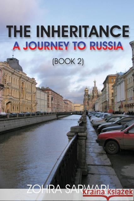 The Inheritance: A Journey to Russia (Book 2) Sarwari, Zohra 9781935948360 Eman Publishing - książka