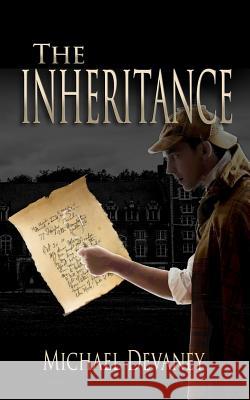 The Inheritance: Chain Letter of the Arts Michael Devaney 9781530694259 Createspace Independent Publishing Platform - książka