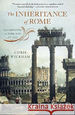 The Inheritance of Rome: Illuminating the Dark Ages, 400-1000 Chris Wickham 9780143117421 Penguin Books - książka