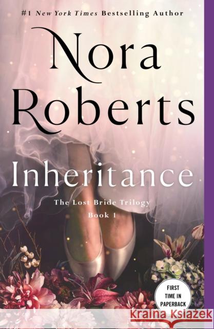 The Inheritance: The Lost Bride Trilogy, Book 1 Nora Roberts 9781250901835 St. Martin's Publishing Group - książka