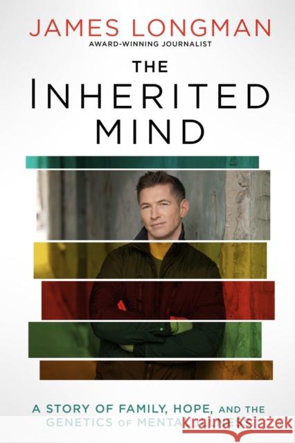 The Inherited Mind: A Story of Family, Hope, and the Genetics of Mental Illness James Longman 9781368099479 Hyperion - książka