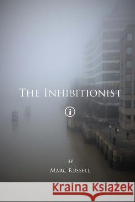 The Inhibitionist Marc Russell 9781625264947 Solstice Publishing - książka