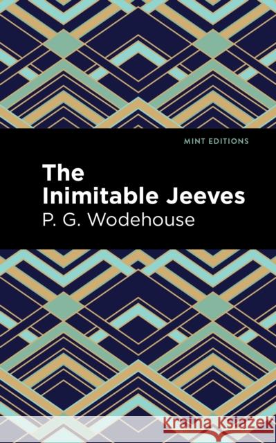 The Inimitable Jeeves P. G. Wodehouse 9781513264493 Mint Editions - książka