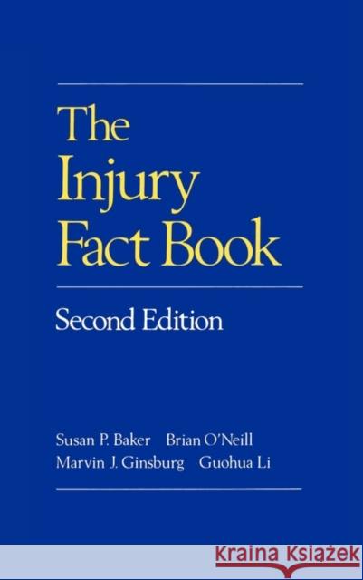 The Injury Fact Book, Second Edition Baker, Susan P. 9780195061949 Oxford University Press - książka