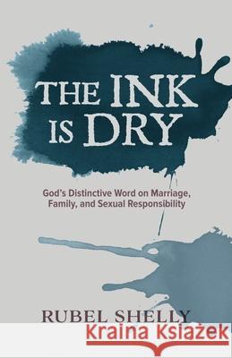 The Ink is Dry Rubel Shelly 9780899001043 College Press Publishing Company - książka