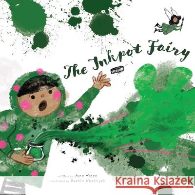 The Inkpot Fairy Jane Yolen Rashin Kheiriyeh 9781478879688 Reycraft Books - książka