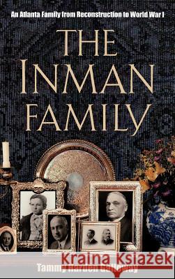 The Inmans: An Atlanta Family Galloway, Tammy Harden 9780865547551 Mercer University Press - książka