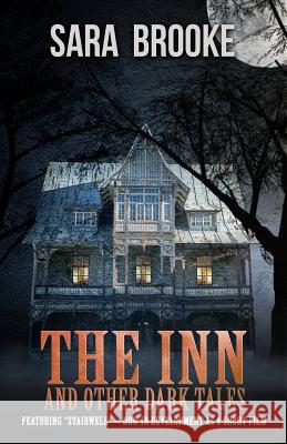 The Inn and Other Dark Tales Sara Brooke 9781950565818 Macabre Ink - książka