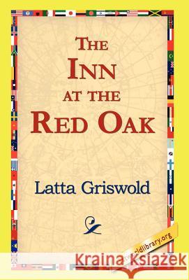 The Inn at the Red Oak Latta Griswold 9781421814810 1st World Library - książka