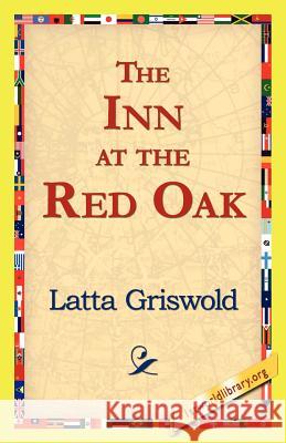 The Inn at the Red Oak Latta Griswold 9781421815817 1st World Library - książka