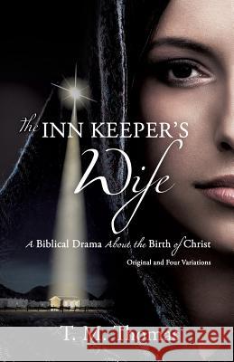 The Inn Keeper's Wife T M Thomas 9781498446327 Xulon Press - książka