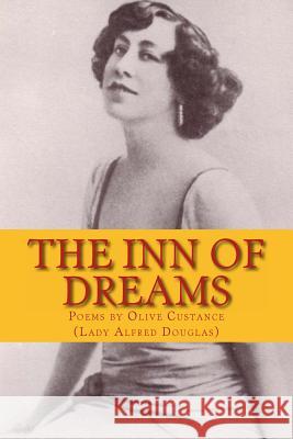 The Inn of Dreams: Poems by Olive Custance Olive Custance Edwin James King 9781901157697 Saint Austin Press - książka