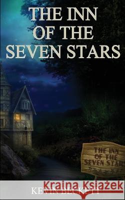 The Inn of the Seven Stars Kevin Beckett 9781959804567 Water Dragon Publishing - książka