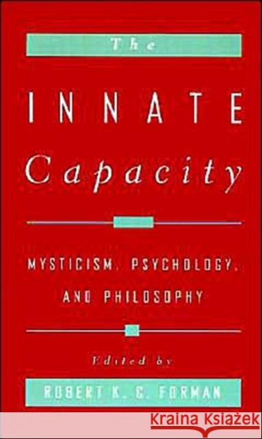 The Innate Capacity Forman, Robert K. C. 9780195116977 Oxford University Press - książka