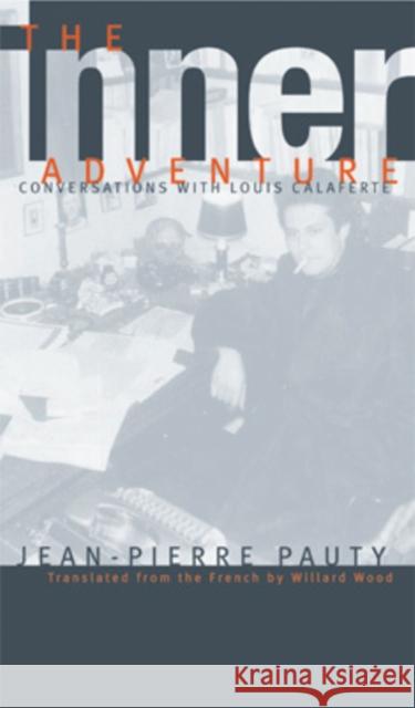 The Inner Adventure: Conversations Pauty, Jean Pierre 9780810160675 Marlboro Press/Northwestern University Press - książka