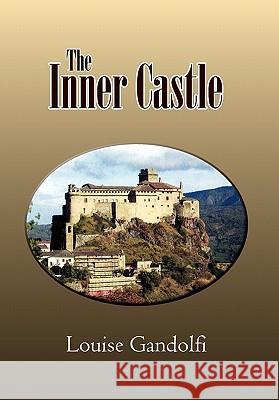 The Inner Castle Louise Gandolfi 9781456851149 Xlibris Corporation - książka