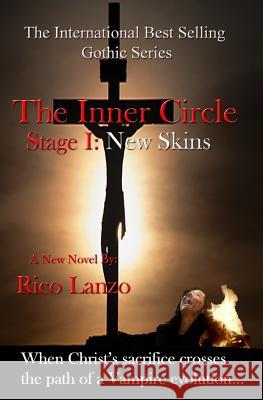 The Inner Circle: Stage I: New Skins MR Rico Lanzo 9781463656348 Createspace - książka