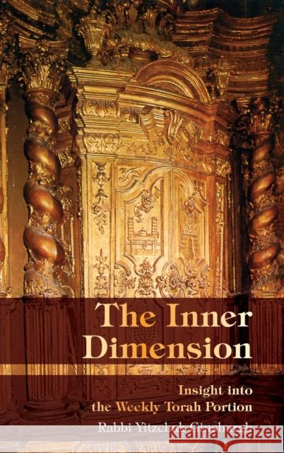 The Inner Dimension: Insight in the Weekly Torah Portion Yitzchak Ginsburgh, Rachel Gordon 9789655320589 Gal Einai - książka