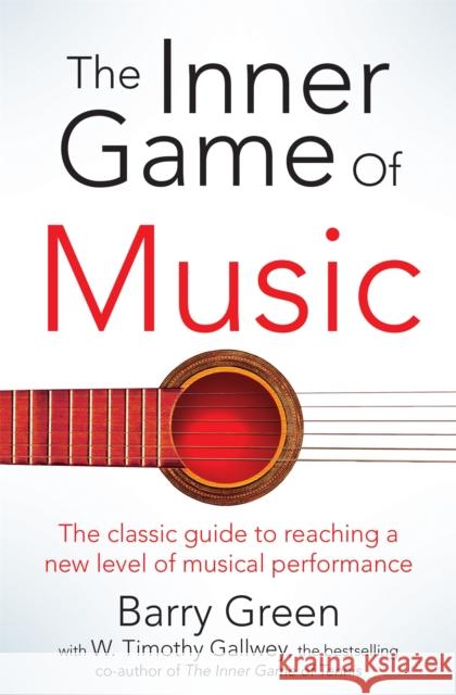 The Inner Game of Music W Timothy Gallwey 9781447291725 Pan Macmillan - książka