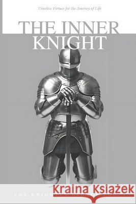 The Inner Knight: Timeless Virtues for the Journey of Life Bright, Jason Ray 9798263503031 Independently Published - książka