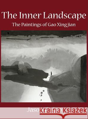 The Inner Landscape: The Paintings of Gao Xingjian Kuo, Jason C. 9780989916929 New Academia Publishing, LLC - książka