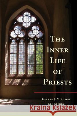 The Inner Life of Priests Gerard J. McGlone, Len Sperry 9780814634387 Liturgical Press - książka
