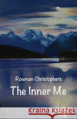 The Inner Me Rownan Christophers 9781760412968 Ginninderra Press - książka