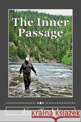 The Inner Passage Jim Todd 9781517757090 Createspace Independent Publishing Platform - książka