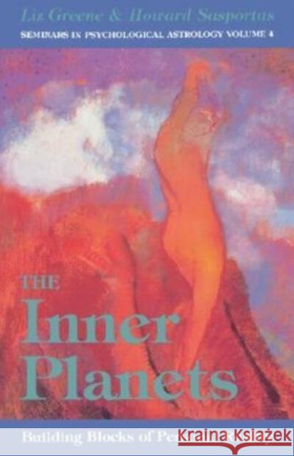 The Inner Planets: Building Blocks of Personal Reality Greene, Liz 9780877287414 Weiser Books - książka