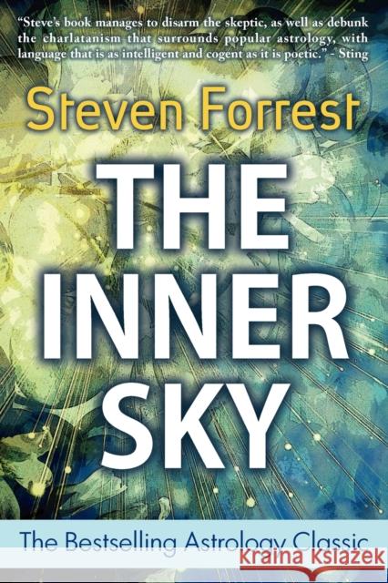 The Inner Sky: How to Make Wiser for a More Fulfilling Life Forrest, Steven 9780979067716 SEVEN PAWS PRESS - książka