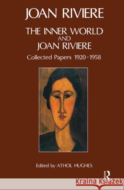 The Inner World and Joan Riviere: Collected Papers 1929 - 1958 Joan Riviere Athol Hughes 9780367099725 Routledge - książka