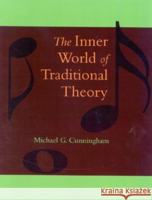 The Inner World of Traditional Theory Michael G. Cunningham 9780819175724 University Press of America - książka