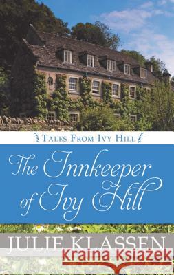 The Innkeeper of Ivy Hill Julie Klassen 9781410496300 Cengage Learning, Inc - książka