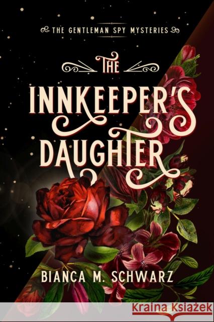 The Innkeeper's Daughter: Volume 1 Schwarz, Bianca M. 9781771682107 Central Avenue Publishing - książka