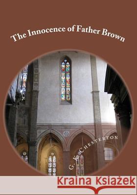 The Innocence of Father Brown G. K. Chesterton 9781507760000 Createspace - książka