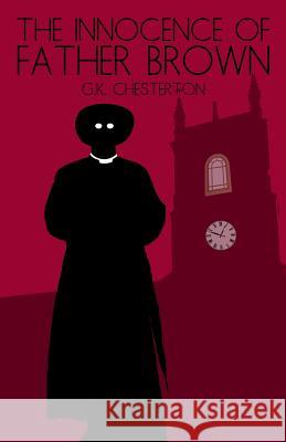 The Innocence of Father Brown G. K. Chesterton 9781533362674 Createspace Independent Publishing Platform - książka