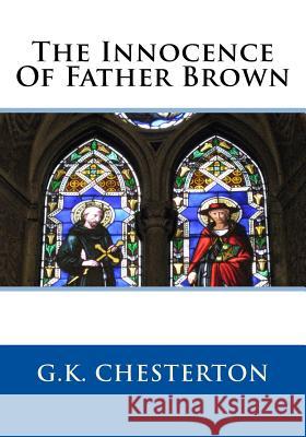 The Innocence Of Father Brown G. K. Chesterton 9781726351324 Createspace Independent Publishing Platform - książka