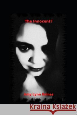 The Innocent Amy Raines, Amy Lynn Raines 9781723721113 Independently Published - książka