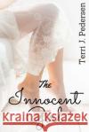 The Innocent Girl Terri J. Pedersen 9781533007933 Createspace Independent Publishing Platform
