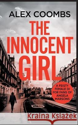 The Innocent Girl Alex Coombs   9781804262115 Boldwood Books Ltd - książka