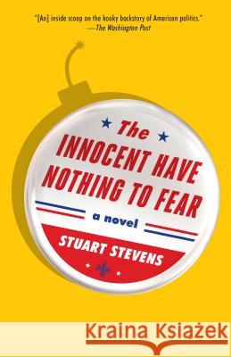 The Innocent Have Nothing to Fear Stuart Stevens 9781101972632 Vintage - książka
