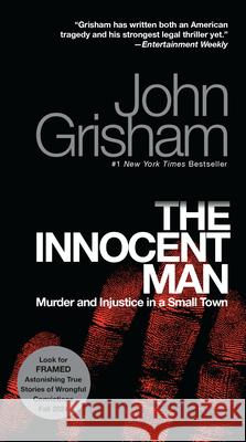 The Innocent Man: Murder and Injustice in a Small Town John Grisham 9780345532015 Dell Publishing Company - książka