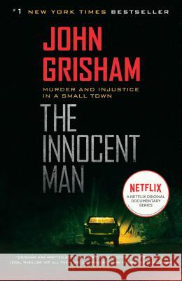 The Innocent Man: Murder and Injustice in a Small Town John Grisham 9780385340915 Delta - książka