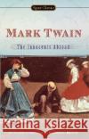 The Innocents Abroad Mark Twain Leslie Feidler Michael Meyer 9780451530493 Signet Classics