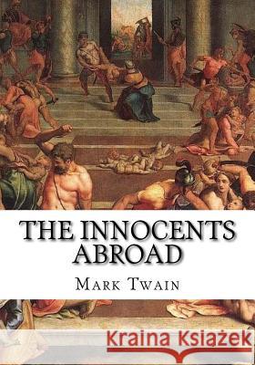 The Innocents Abroad Mark Twain 9781724919755 Createspace Independent Publishing Platform - książka