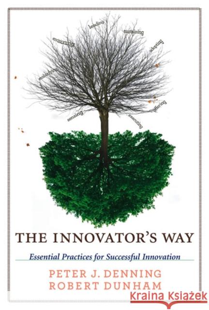 The Innovator's Way: Essential Practices for Successful Innovation  Denning 9780262518123 MIT Press Ltd - książka