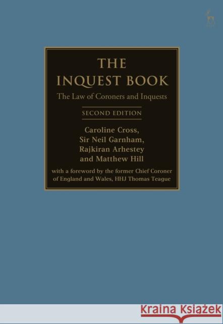 The Inquest Book: The Law of Coroners and Inquests Caroline Cross Sir Neil Garnham Rajkiran Arhestey 9781509962273 Hart Publishing - książka