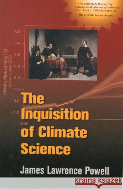 The Inquisition of Climate Science  Powell 9780231157193  - książka