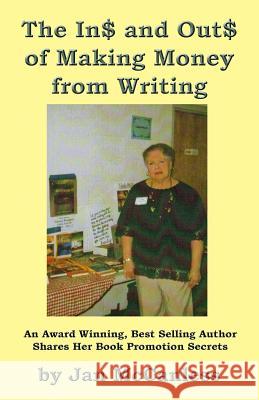 The Ins and Outs of Making Money from Writing Jan McCanless 9781530520091 Createspace Independent Publishing Platform - książka